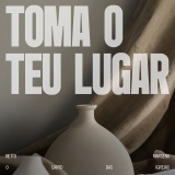 Toma o Teu Lugar / Versão Masculina