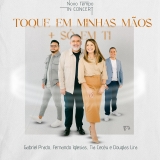 Toque em Minhas Mãos / Só em Ti