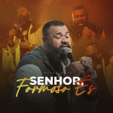 Senhor, Formoso És